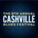 The 8th Annual Cashville Blues Festival