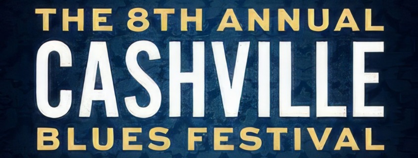 The 8th Annual Cashville Blues Festival